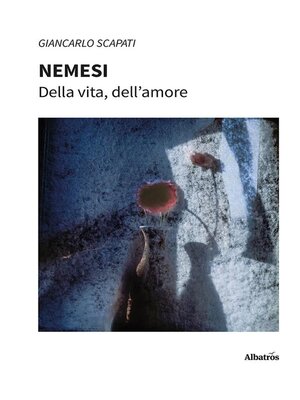 cover image of Nemesi. Della vita, dell'amore
